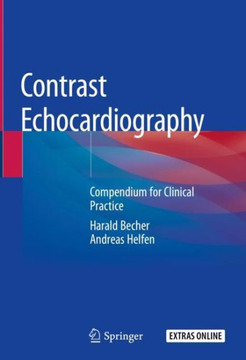 Contrast Echocardiography: Compendium for Clinical Practice