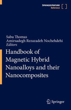 Handbook of Magnetic Hybrid Nanoalloys and Their Nanocomposites
