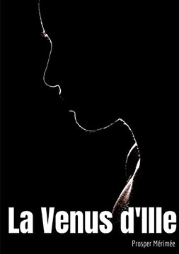 La Venus D'Ille: Une Nouvelle Fantastique De Prosper M?rim?e (French Edition)