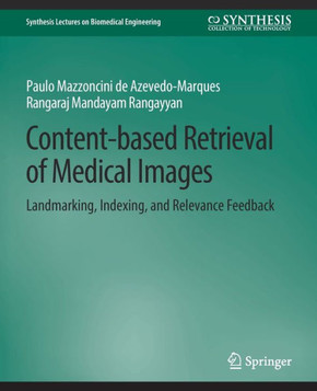 Content-Based Retrieval of Medical Images: Landmarking, Indexing, and Relevance Feedback