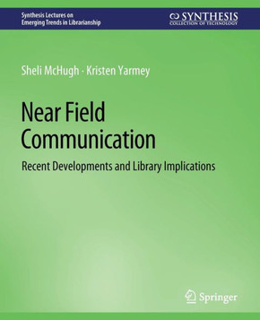 Near Field Communication: Recent Developments and Library Implications
