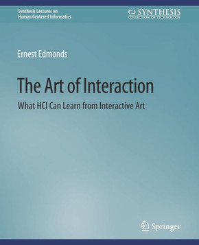 The Art of Interaction: What Hci Can Learn from Interactive Art