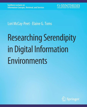 Researching Serendipity in Digital Information Environments