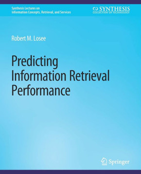 Predicting Information Retrieval Performance