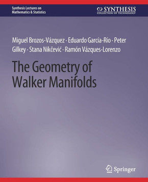 The Geometry of Walker Manifolds The Geometry of Walker Manifolds