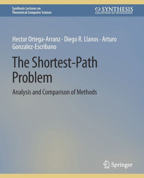 The Shortest-Path Problem: Analysis and Comparison of Methods
