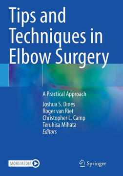 Tips and Techniques in Elbow Surgery: A Practical Approach