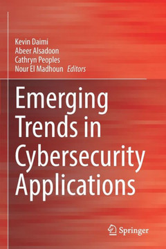 Emerging Trends in Cybersecurity Applications