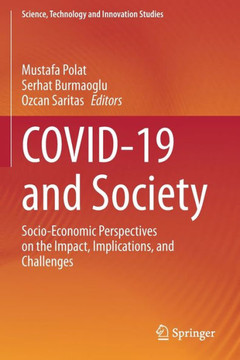Covid-19 and Society: Socio-Economic Perspectives on the Impact, Implications, and Challenges