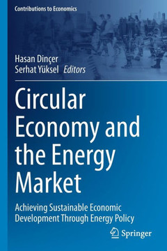 Circular Economy and the Energy Market: Achieving Sustainable Economic Development Through Energy Policy