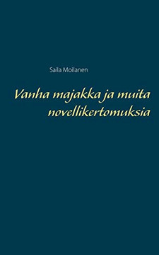 Vanha majakka ja muita novellikertomuksia (Finnish Edition) Vanha majakka ja muita novellikertomuksia (Finnish Edition)