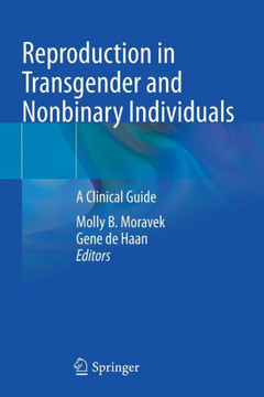 Reproduction in Transgender and Nonbinary Individuals: A Clinical Guide