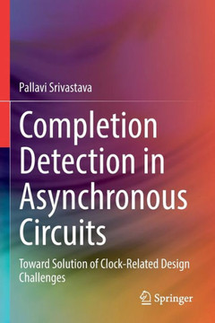Completion Detection in Asynchronous Circuits: Toward Solution of Clock-Related Design Challenges