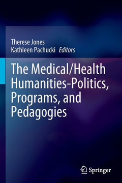 The Medical/Health Humanities-Politics, Programs, and Pedagogies