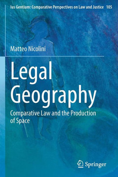 Legal Geography: Comparative Law and the Production of Space