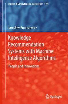 Knowledge Recommendation Systems with Machine Intelligence Algorithms: People and Innovations Knowledge Recommendation Systems with Machine Intelligence Algorithms: People and Innovations