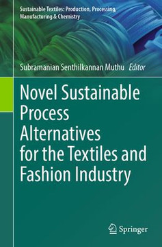 Novel Sustainable Process Alternatives for the Textiles and Fashion Industry