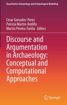 Discourse and Argumentation in Archaeology: Conceptual and Computational Approaches