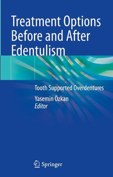 Treatment Options Before and After Edentulism: Tooth Supported Overdentures