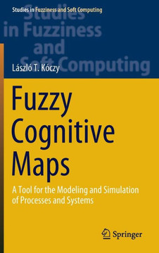 Fuzzy Cognitive Maps: A Tool for the Modeling and Simulation of Processes and Systems