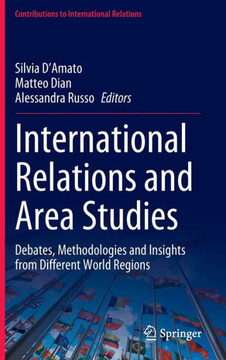 International Relations and Area Studies: Debates, Methodologies and Insights from Different World Regions