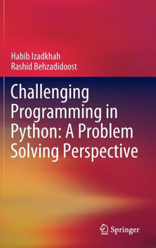 Challenging Programming in Python: A Problem Solving Perspective