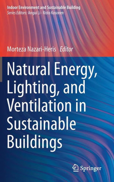 Natural Energy, Lighting, and Ventilation in Sustainable Buildings
