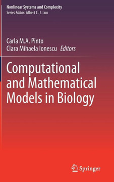 Computational and Mathematical Models in Biology Computational and Mathematical Models in Biology