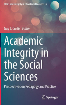 Academic Integrity in the Social Sciences: Perspectives on Pedagogy and Practice