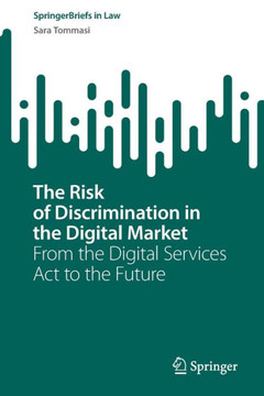 The Risk of Discrimination in the Digital Market: From the Digital Services ACT to the Future