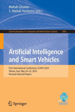 Artificial Intelligence and Smart Vehicles: First International Conference, Icaisv 2023, Tehran, Iran, May 24-25, 2023, Revised Selected Papers