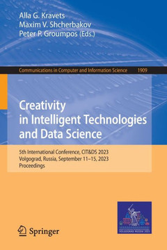 Creativity in Intelligent Technologies and Data Science: 5th International Conference, Cit&ds 2023, Volgograd, Russia, September 11-15, 2023, Proceedi