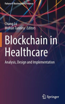 Blockchain in Healthcare: Analysis, Design and Implementation