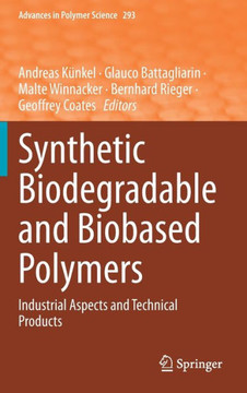 Synthetic Biodegradable and Biobased Polymers: Industrial Aspects and Technical Products