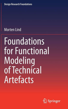 Foundations for Functional Modeling of Technical Artefacts