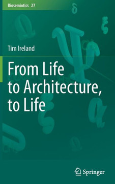 From Life to Architecture, to Life
