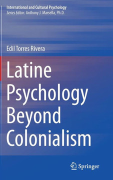 Latine Psychology Beyond Colonialism