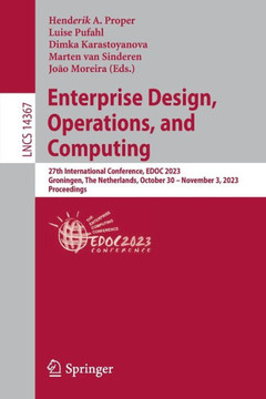 Enterprise Design, Operations, and Computing: 27th International Conference, Edoc 2023, Groningen, the Netherlands, October 30 - November 3, 2023, Pro