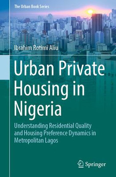 Urban Private Housing in Nigeria: Understanding Residential Quality and Housing Preference Dynamics in Metropolitan Lagos