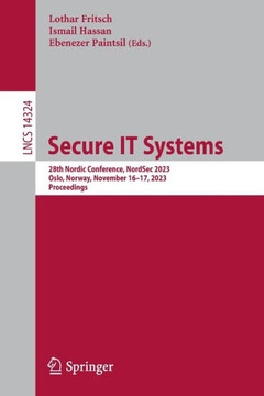 Secure It Systems: 28th Nordic Conference, Nordsec 2023, Oslo, Norway, November 16-17, 2023, Proceedings