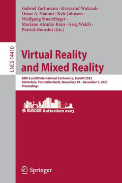 Virtual Reality and Mixed Reality: 20th Euroxr International Conference, Euroxr 2023, Rotterdam, the Netherlands, November 29 - December 1, 2023, Proc
