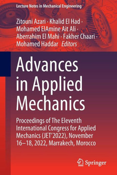 Advances in Applied Mechanics: Proceedings of the Eleventh International Congress for Applied Mechanics (Jet'2022), November 16-18, 2022, Marrakech,
