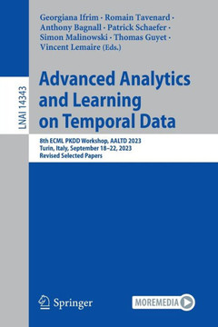 Advanced Analytics and Learning on Temporal Data: 8th Ecml Pkdd Workshop, Aaltd 2023, Turin, Italy, September 18-22, 2023, Revised Selected Papers