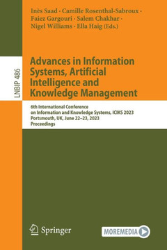 Advances in Information Systems, Artificial Intelligence and Knowledge Management: 6th International Conference on Information and Knowledge Systems,