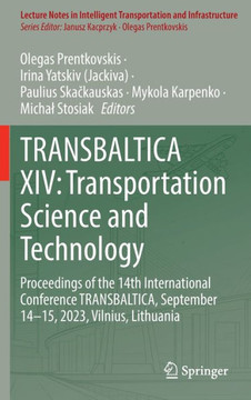 Transbaltica XIV: Transportation Science and Technology: Proceedings of the 14th International Conference Transbaltica, September 14-15, 2023, Vilnius