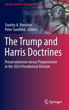 The Trump and Harris Doctrines: Preservationism Versus Progressivism in the 2024 Presidential Election