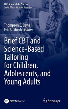 Brief CBT and Science-Based Tailoring for Children, Adolescents, and Young Adults