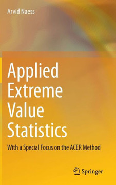 Applied Extreme Value Statistics: With a Special Focus on the Acer Method