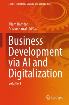 Business Development Via AI and Digitalization: Volume 1