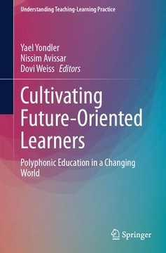 Cultivating Future-Oriented Learners: Polyphonic Education in a Changing World